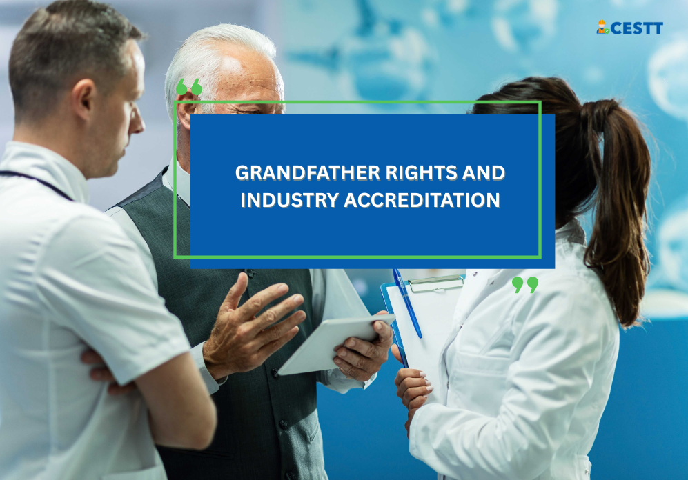 GRANDFATHER RIGHTS AND INDUSTRY ACCREDITATION